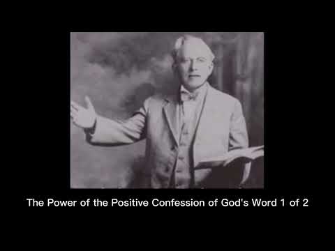 E W KENYON -The Power of the Positive Confession of God's Word 1 of 2