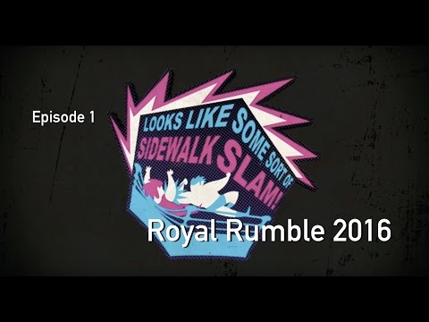 Sidewalk Slam 01 - Royal Rumble 2016
