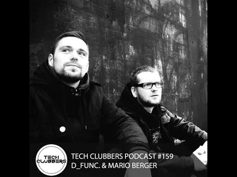 d_func. & Mario Berger - Tech Clubbers Podcast #159