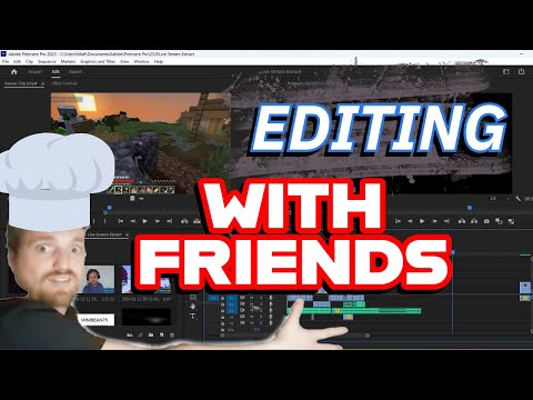 Editing With Friends - Insider Tips & Tricks