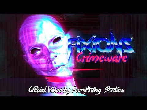 Fixions - 'Crimeware' OFFICIAL VIDEO by Everything Studios