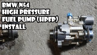 N54 HPFP Replacement (DIY)