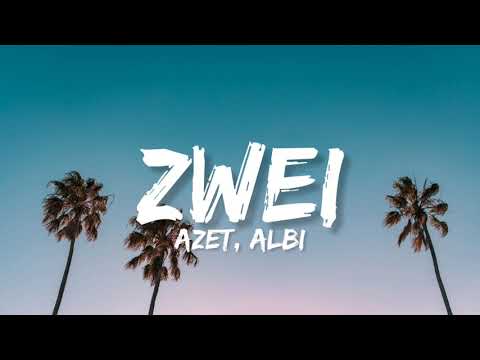 AZET & ALBI - ZWEI (Lyrics)