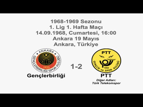 Gençlerbirliği 1-2 PTT 14.09.1968 - 1968-1969 Turkish 1st League Matchday 1
