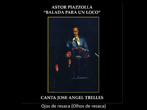 Astor Piazzolla con José Ángel Trelles - Ojos De Resaca