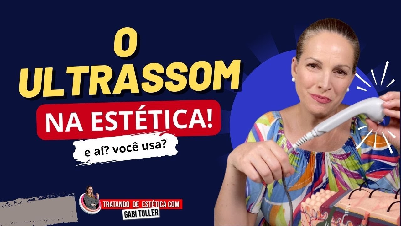 O Ultrassom na Estética! E aí? Você usa?| Gabi Tuller