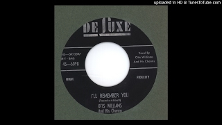 Williams, Otis & his Charms - I'll Remember You - 1956