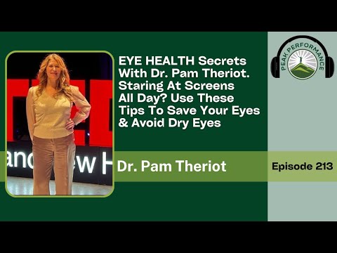EPI 213: EYE HEALTH Secrets With Dr. Pam Theriot