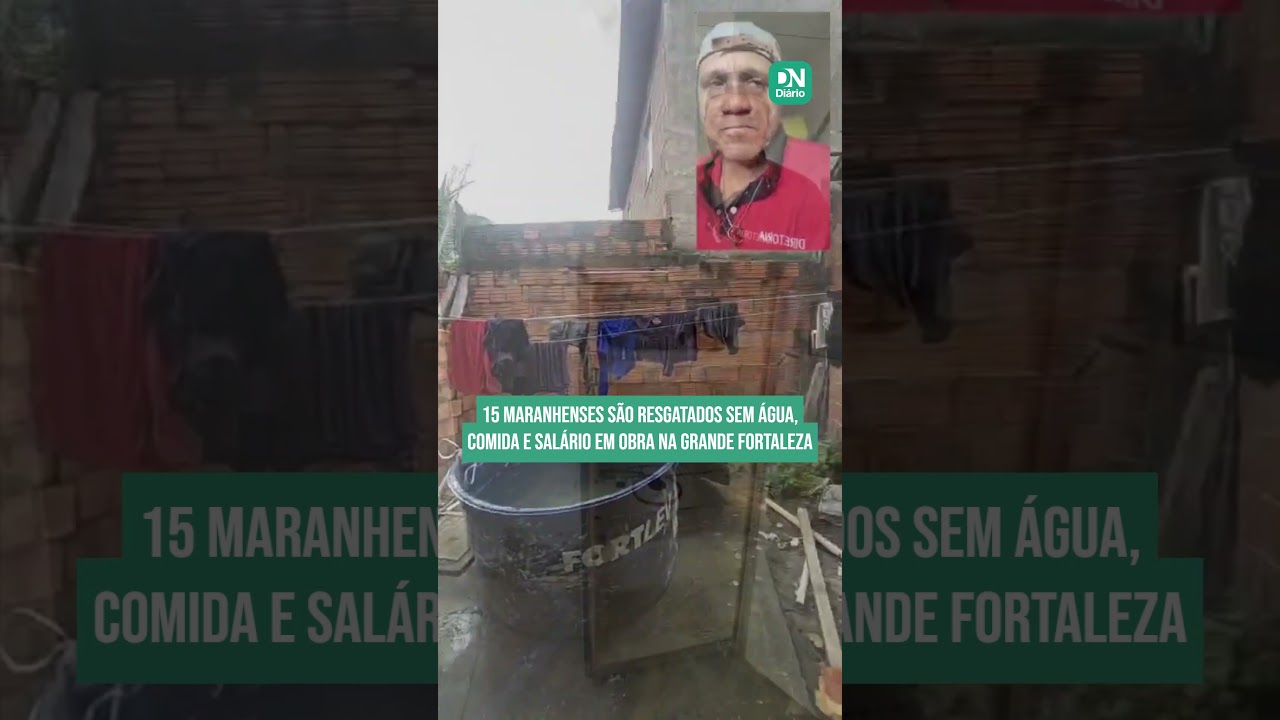 Imagem da notícia 15 maranhenses são resgatados sem água, comida e pagamento em obra na Grande Fortaleza