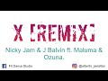 X the remix - Nicky Jam x J Balvin x Maluma x Maluma. X the remix - Nicky Jam x J Balvin x Maluma x Maluma.