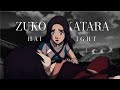 Zuko & Katara | Half Light