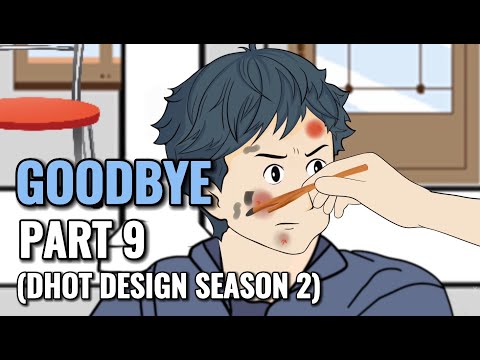 GOODBYE PART 9 (Dhot Design SEASON 2) - Animasi Sekolah