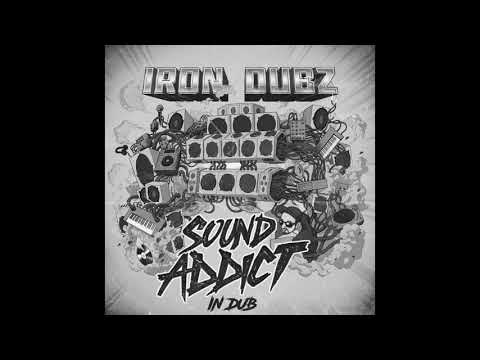 [Full Album] Sound Addict in Dub by Iron Dubz feat. Mr Williamz, I Leen..[Mix Dub]