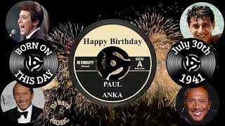 HAPPY BIRTHDAY PAUL ANKA