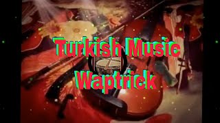 Download lagu Turkish Music Waptrick tubemate NCM mp3