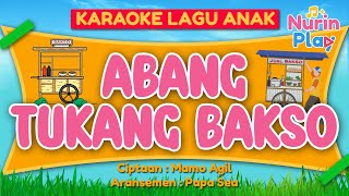 Download lagu KARAOKE TANPA VOKAL | ABANG TUKANG BAKSO | LAGU ANAK INDONESIA   LIRIK | MUSIK POP ANAK mp3