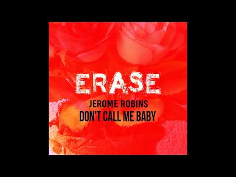 Jerome Robins: 'Don't Call Me Baby' Erase Records