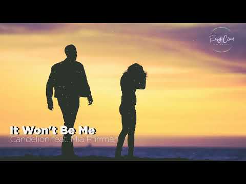 Candelion feat  Mia Pfirrman - It Won't Be Me