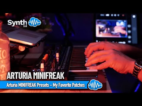 THE NEW ARTURIA MINIFREAK  | MY FAVORITE PATCHES