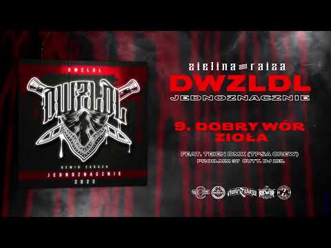 DWZLDL - DOBRY WÓR ZIOŁA ft. TEIEN DMK CUTY.DJ ZEL // PROD.MM 37