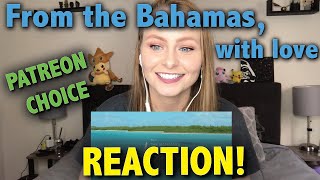 'From the Bahamas, with Love' Patreon Reaction for David C.