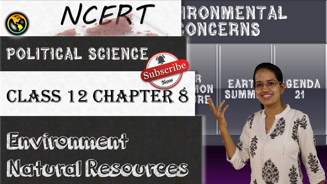 NCERT Class 12 Political Science Contemporary World Politics Chapter 8:Environment Natural Resources