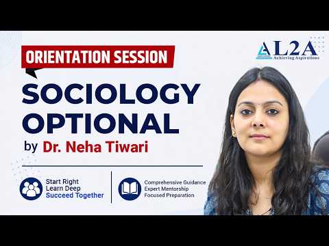 Sociology Optional Orientation Session | Dr. Neha Tiwari Ma’am video thumbnail