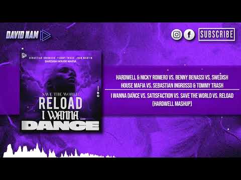 I Wanna Dance vs. Satisfaction vs. Save The World vs. Reload (Hardwell Mashup) [David Nam Remake]