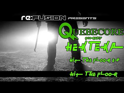 ReFusion PROMOCLIP : HekTeka - Hit The Floor (Qcore017)