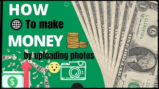 How to earn money by uploading photos New 2024