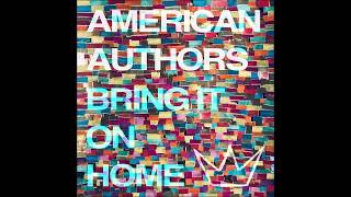 American Authors - Bring It On Home [featuring Phillip Phillips & Maddie Poppe] (Stripped)
