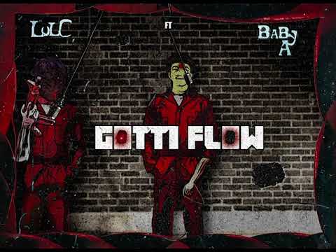 Lul C - Gotti Flow (Ft. BABY A) (official audio)