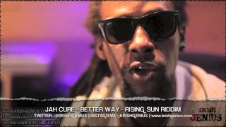 Jah Cure - Better Way [Rising Sun Riddim] October 2013