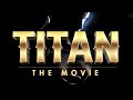 TITAN of Titans: The Movie. The Ultimate Destiny 2 Titan