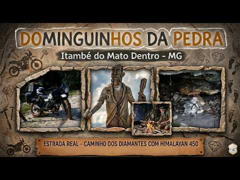 Dominguinhos Da Pedra - Itambé do Mato Dentro - MG - Estrada Real