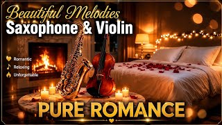 Romantic Saxophone Violin & Piano | Beautiful Melodies for Deep Sleep in a Cozy Bedroom
