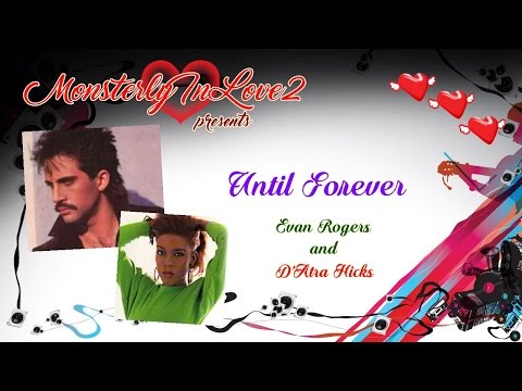 Evan Rogers & D'Atra Hicks - Until Forever (1989)