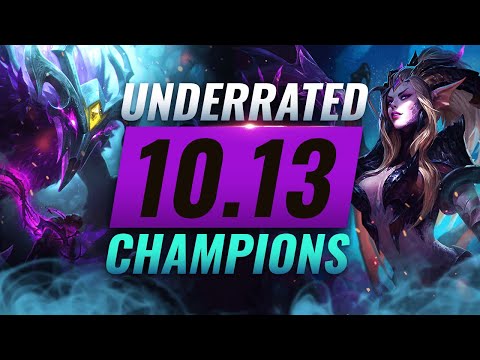 10 INCREDIBLY Underrated Champions YOU SHOULD ABUSE in Patch 10.13 - League of Legends Season 10