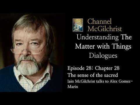 Understanding The Matter with Things Dialogues Episode 28: Ch 28 The sense of the sacred