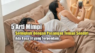 Download lagu 5 Arti Mimpi Selingkuh dengan Pasangan Teman Sendiri, Ada Rasa Iri yang Terpendam mp3