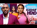 COCONUT HEAD 2 (Trending Nollywood Nigerian Movie Review) Ruth Kadiri #2024
