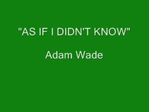 Adam Wade - As If I Didn't Know (Stereo)