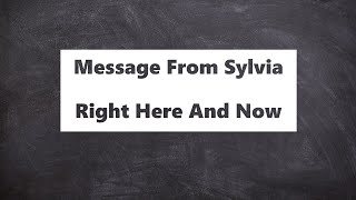 Message From Sylvia - Right Here And Now (Lyrics)