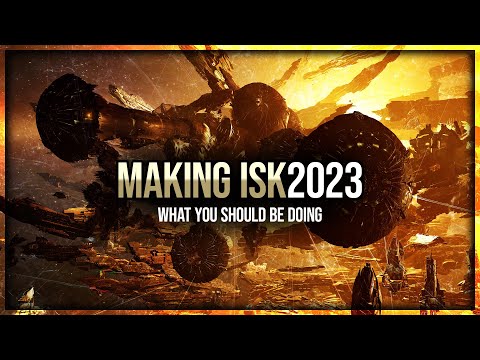 Eve Online - Making ISK In 2023