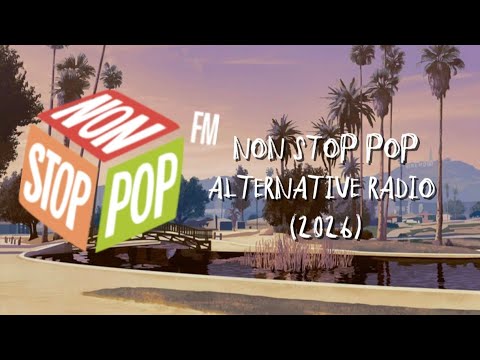 Non Stop Pop FM (The Ultimate Alternative Radio) | GTA V
