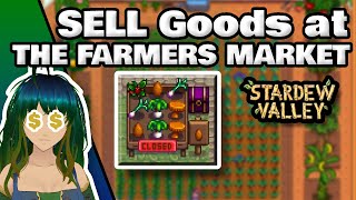 SELL your goods at the MARKET in Stardew Valley