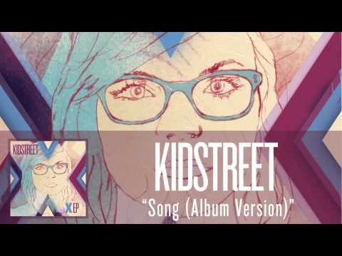 Kidstreet - Song [Album Version]