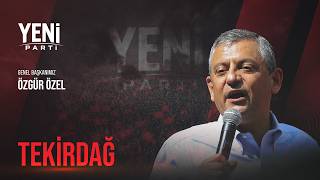 YENİ PARTİ GENEL BAŞKANI ÖZGÜR ÖZEL - TEKİRDAĞ'DA 04/09/2026