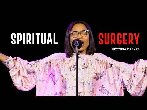 VICTORIA ORENZE - SPIRITUAL SURGERY