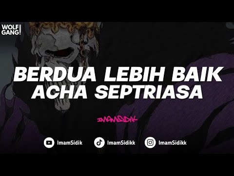 DJ BERDUA LEBIH BAIK - ACHA SEPTRIASA (BOOTLEG) imamsidik SOUND VIRAL FYP TIKTOK 2025?!!